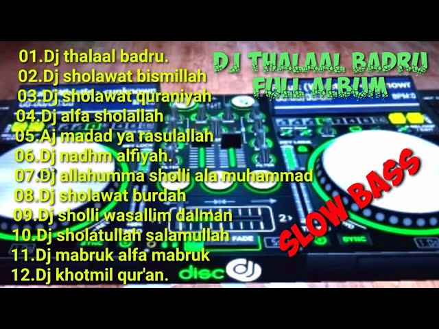 DJ SHOLAWAT THOLA'AL BADRU ALAINA FULL ALBUM TERPOPULER SLOW BASS class=