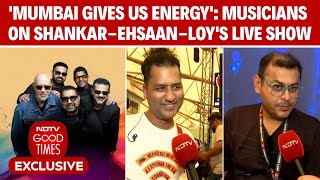 Download Lagu 'Mumbai Crowd Gives Us Energy': Musicians On Shankar-Ehsaan-Loy's Live Show MP3