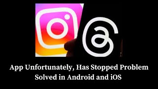 How to Solve Threads App Unfortunately, Has Stopped Problem Solved