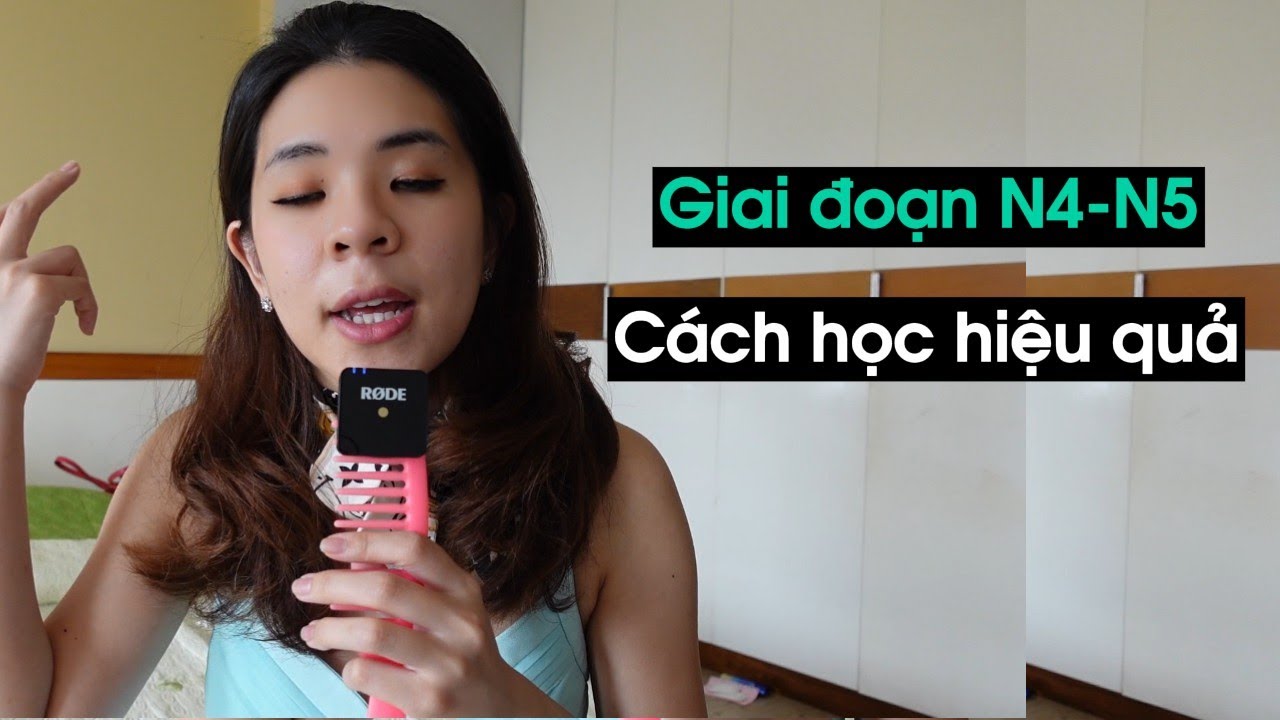 Giai đoạn N4-N5: Cách học hiệu quả