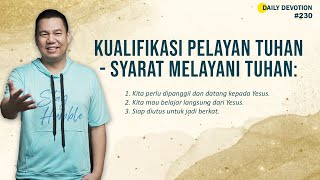 Kualifikasi Pelayan Tuhan 'Syarat Melayani Tuhan' - YK Daily Devotion #230