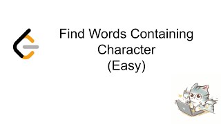 Find Words Containing Character - No speaking - 5/24/25