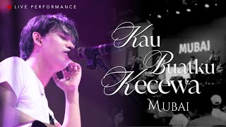 Download Lagu Mubai - Kau Buatku Kecewa (Live Performance) - Wahana Music Night MP3