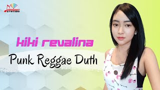 Kiki Revalina - Punk Reggae Duth