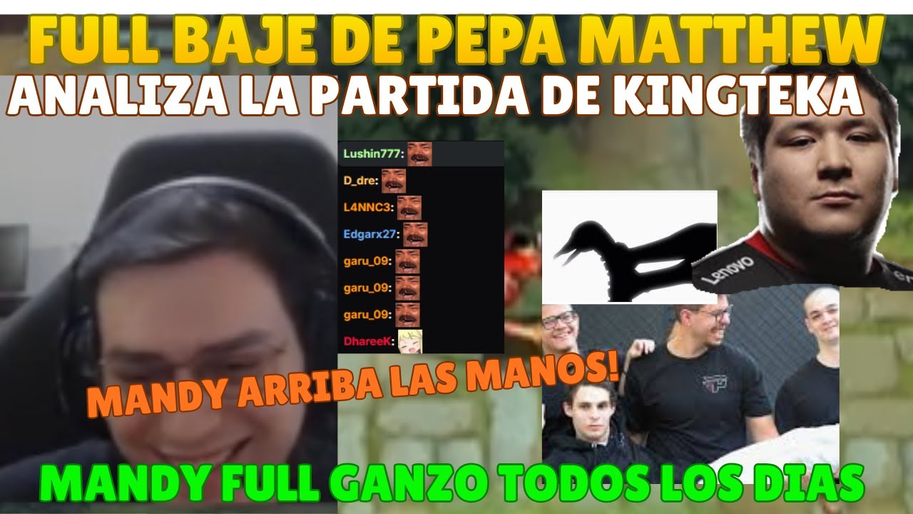 😲MATTHEW ANALIZA PARTIDA DE KINGTEKA| MANDY FULL GANZO EN STREAM😲