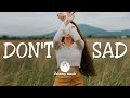 Don't Sad - An Indie/Folk/Pop Playlist | August 2020