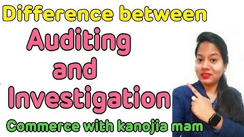 Difference between Auditing and Investigation || class Bcom Auditing || Audit ||