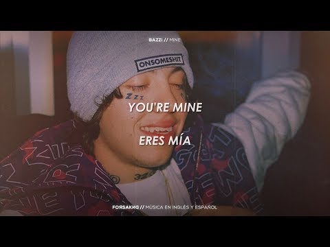 Bazzi | Mine (Traducción al español + Lyrics)