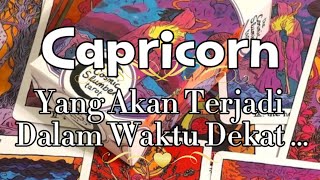 CAPRICORN ♑️ BERSIAPLAH 🕊️YANG AKAN TERJADI DALAM WAKTU DEKAT DALAM HIDUPMU ♻️