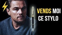 COMMENT VENDRE N'IMPORTE QUOI - VENDEZ MOI CE STYLO !