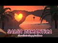 SALSA ROMANTICA Exitos, Grandes Canciones de la Mejor Salsa Romantica