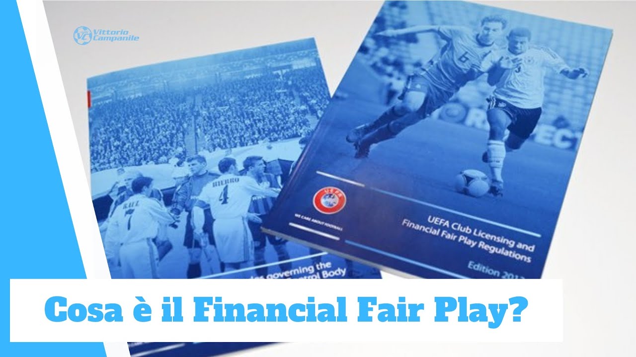 Cos E Il Fair Play Finanziario