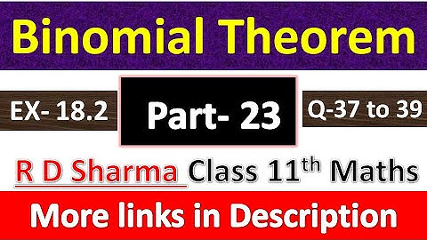 Binomial Theorem | Class 11th Maths R D Sharma Solution | Exercise 18.2 | Questions 37 to 39