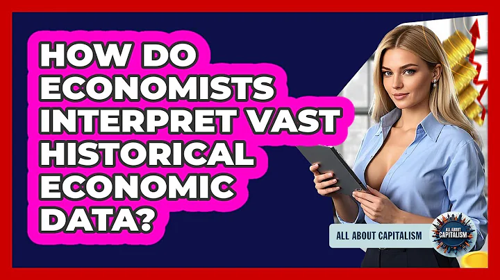How Do Economists Interpret Vast Historical Economic Data? - All About Capitalism
