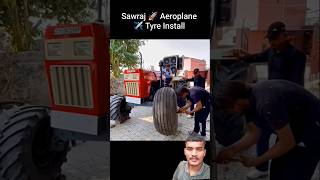 Sawraj 🚀 Aeroplane ✈️ Tyre Install #automobile #tractorglobal #ese #cocomelon #nishu