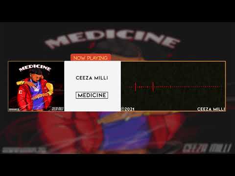 Ceeza Milli - Medicine (Official Audio)