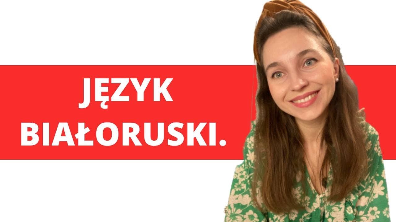 JĘZYK BIAŁORUSKI - potencjalnie zagrożony wymarciem według UNESCO
