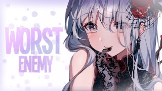 「Nightcore」→ Jess Benko - Worst Enemy (Lyrics)