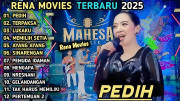 PEDIH, TERPAKSA - Rena Movies Terbaru - MAHESA MUSIC FULL ALBUM 