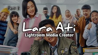 film bioskop indonesia full movie Lara Ati  by lightroom media creator  Part 3
