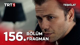 Teşkilat 156. Bölüm Fragmanı Doğru Zaman Geldiğinde Bunların Kökünü Kazıyacağız