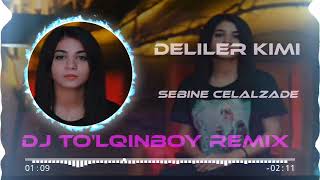 Sebine Celalzade - Deliler Kimi (Dj To'lqinboy Remix) #premyera