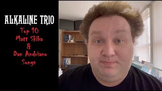 TOP 10 SONGS - Alkaline Trio (Matt and Dan Edition)