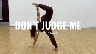 DON'T JUDGE ME - Chris Brown | FREYA RUPAREL choreography | CONTEMPORARY Dance Class | READING