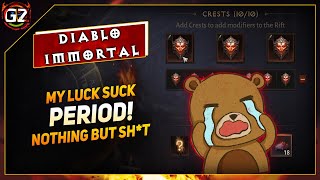 My Luck is Just SUCK PERIOD | Crest Run OMG | Diablo Immortal