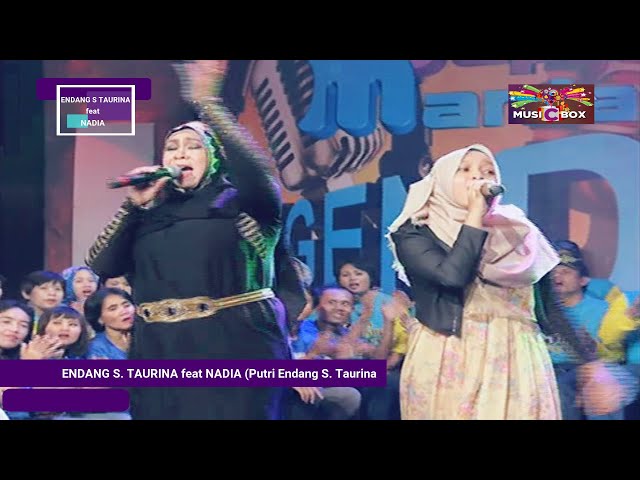 ENDANG S. TAURINA feat NADIA (Putri Endang S. Taurina) class=