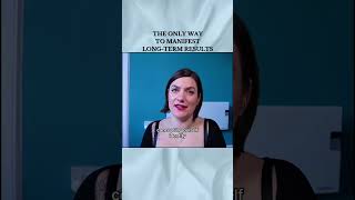 How To Manifest Sustainable Results