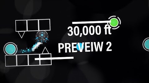 30,000 ft - PREVIEW 2 | Geometry Dash 2.11