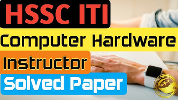 HSSC ITI COMPUTER HARDWARE INSTRUCTOR SOLVE PAPER,HSSCITI#SKJOBALERT