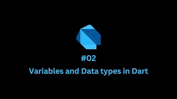 Dart Course #02 Variables and Data types in Dart