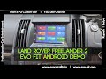 EVO RETROFITS: Land Rover Freelander 2 (1997-2014) EVO FIT Android demo by Specialist Rupesh