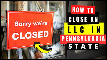 How to Dissolve, Close or Terminate an LLC Business in Pennsylvania (2026) Articles of Dissolution