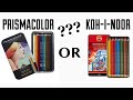 PRISMACOLOR or KOH-I-NOOR ???