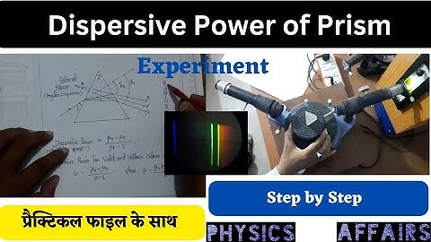 Dispersive Power of Prism using Spectrometer Experiment | Physics Affairs