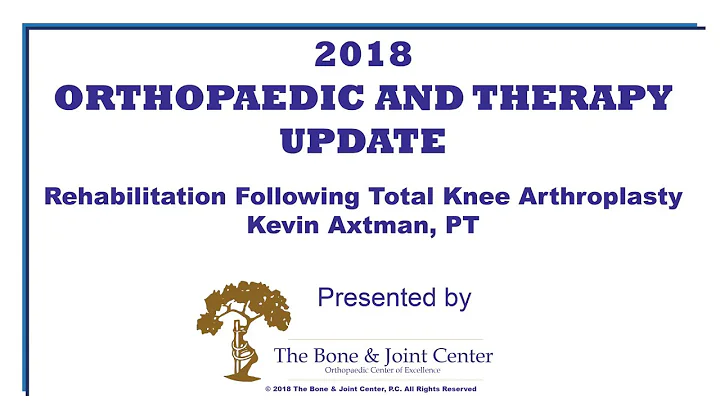 Ortho Update 2018: Total Joint Rehab