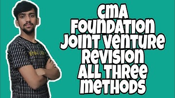 CMA FOUNDATION JOINT VENTURE REVISION OF ALL 3 METHODS