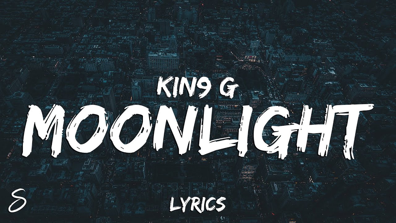 Kin9 G - MOONLIGHT (Lyrics) adlı videoyu YouTube'da izle Kin9 G - MOONLIGHT (Lyrics) adlı videoyu YouTube'da izle