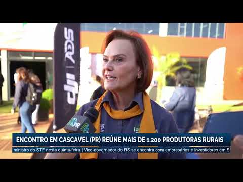 Encontro em Cascavel (PR) reúne mais de 1.200 produtoras rurais | Canal Rural