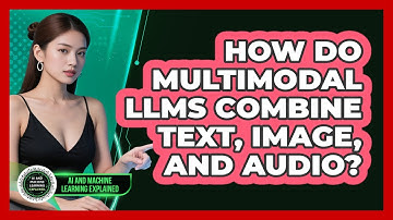How Do Multimodal LLMs Combine Text, Image, And Audio? - AI and Machine Learning Explained
