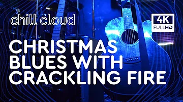 Christmas Blues with Crackling Fire Sounds | Cozy Fireplace Ambiance