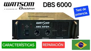 WATTSOM DBS6000, MADE IN BRAZIL , TEST DE POTENCIA , REPARACIÓN,  CARACTERÍSTICAS