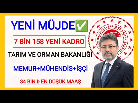 MÜJDE✅RESMİ AÇIKLAMA 7 BİN 158 YENİ MEMUR+MUHENDİS VE İŞÇİ ALIMI ✅ TARIM VE ORMAN BAKANLIĞI İLANI ✅