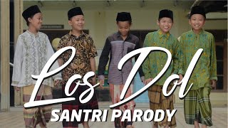 LOS DOL ( Versi Santri )- PARODI