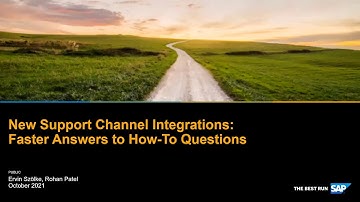 SAP ALM Summit EMEA 2021 - New Support Channel Integrations: Faster Answers to How-To Questions