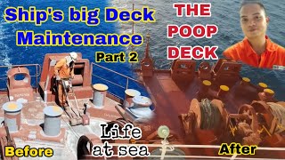 THE POOP DECK | CARGO SHIP DECK MAINTENANCE PART 2 | LIFE AT SEA | CHIEF Red SEAMAN VLOG EP.23