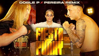 FIESTA PUNKY - DOBLE P x PEREIRA REMIX (Video Oficial)